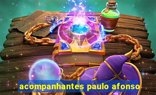 acompanhantes paulo afonso